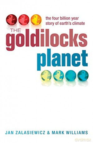 Goldilocks Planet: The Four Billion Year Story of Earth's Climate - Jan Zalasiewicz [KSIĄŻKA]