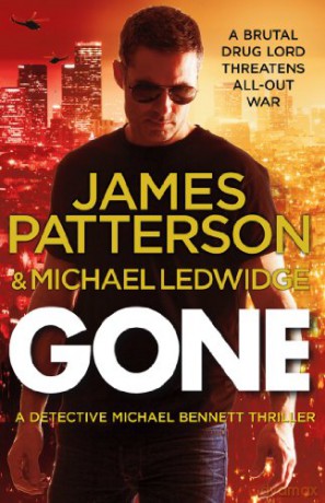 Gone: Michael Bennett 6: Michael Bennett 6. Michael Bennett can run, but he can't hide for ever - James Patterson [KSIĄŻKA]