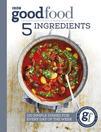 Good Food: 5 Ingredients: 130 simple dishes for every day of the week Good Food Guides - Good Food Guides [KSIĄŻKA]