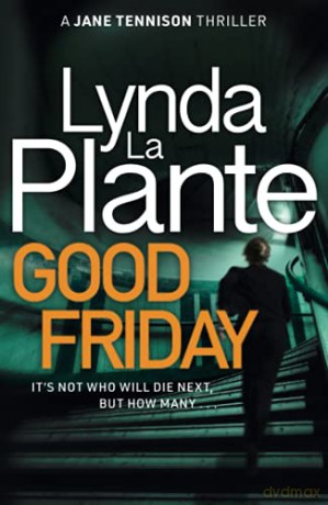 Good Friday: Before Prime Suspect there was Tennison - this is her story - Lynda La Plante [KSIĄŻKA]