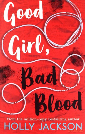 Good Girl, Bad Blood - The Sunday Times Bestseller: The Sunday Times Bestseller and sequel to A Good Girl's Guide to Murder: Book 2 - Holly Jackson [KSIĄŻKA]