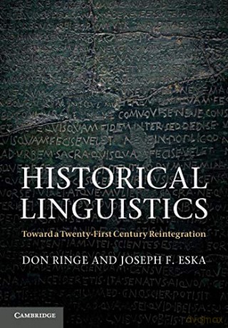 Historical Linguistics: Toward A Twenty-First Century Reintegration - Don Ringe [KSIĄŻKA]