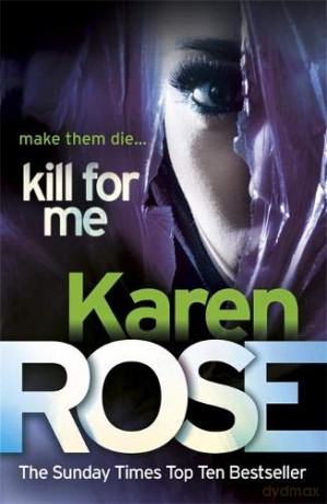 Kill For Me (The Philadelphia/Atlanta Series Book 3) - Karen Rose [KSIĄŻKA]
