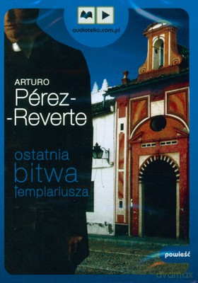 Ostatnia Bitwa Templariusza (twarda) - Artur Perez-Reverte [AUDIOBOOK] [CD-MP3]