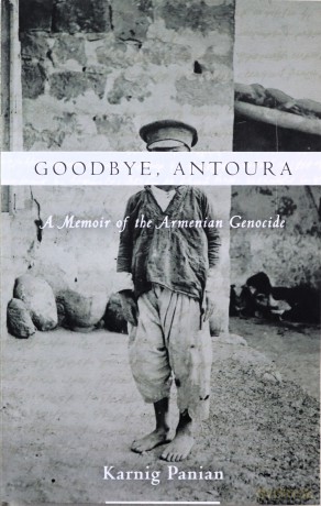 Goodbye, Antoura: A Memoir of the Armenian Genocide - Karnig Panian [KSIĄŻKA]