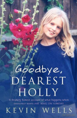 Goodbye, Dearest Holly - Kevin Wells [KSIĄŻKA]