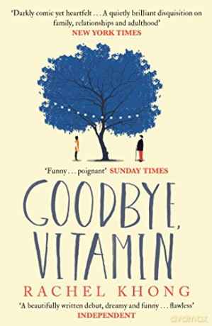 Goodbye, Vitamin: Rachel Khong - Rachel Khong [KSIĄŻKA]
