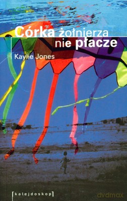 Córka Żołnierza Nie Płacze - Kaylie Jones [KSIĄŻKA]