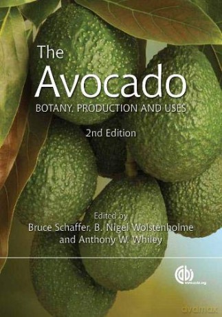 The Avocado: Botany, Production And Uses - Bruce Schaffer [KSIĄŻKA]