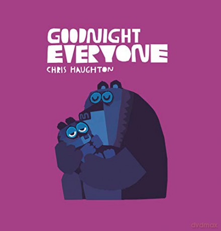 Goodnight Everyone: 1 - Chris Haughton [KSIĄŻKA]