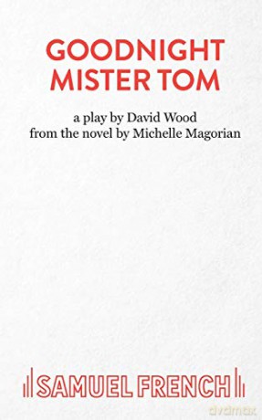 Goodnight Mister Tom Play Script - Michelle Magorian [KSIĄŻKA]