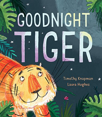 Goodnight Tiger - Timothy Knapman [KSIĄŻKA]