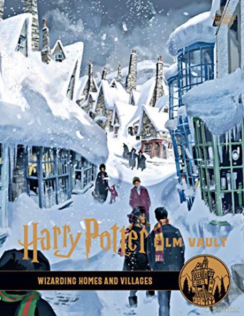 Harry Potter: The Film Vault - Volume 10: Wizarding Homes And Villages - Jody Revenson [KSIĄŻKA]