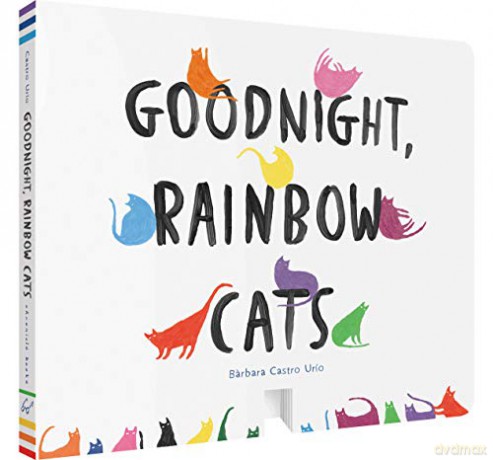 Goodnight, Rainbow Cats: Baby Shower Gift, Bedtime Board Book, Children's Cat Themed Board Book - Barbara Castro Urfo [KSIĄŻKA]