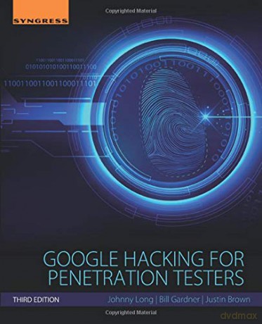 Google Hacking for Penetration Testers - Johnny Long [KSIĄŻKA]