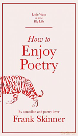 How To Enjoy Poetry (Little Ways To Live A Big Life) - Frank Skinner [KSIĄŻKA]