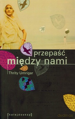 Przepaść Między Nami - Thirty Umrigar [KSIĄŻKA]