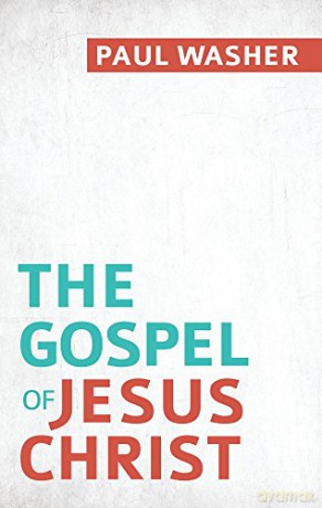 Gospel of Jesus Christ, The - Paul Washer [KSIĄŻKA]