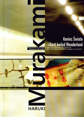 Koniec Świata i Hard-Boiled Wonderland (wyd. 2008, twarda) - Haruki Murakami [KSIĄŻKA]