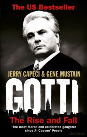 Gotti: The Rise and Fall - Jerry Capeci [KSIĄŻKA]