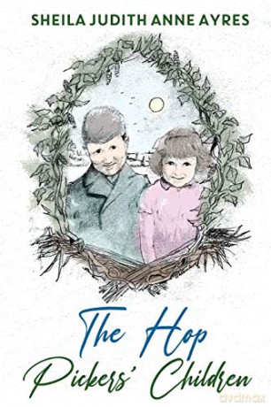 The Hop Pickers Children - Sheila Judith Anne Ayres [KSIĄŻKA]