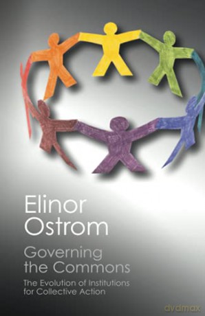 Governing the Commons: The Evolution of Institutions for Collective Action Canto Classics - Elinor Ostrom [KSIĄŻKA]