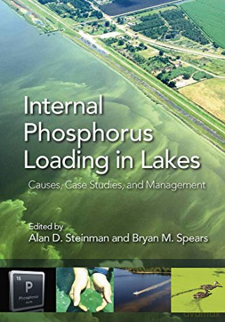 Internal Phosphorus Loading In Lakes: Causes, Case Studies, And Management [KSIĄŻKA]