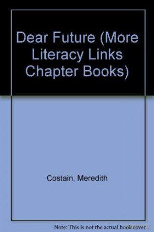 GR - DEAR FUTURE 65440 More Literacy Links Chapter Books - Costain [KSIĄŻKA]