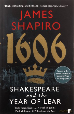 1606: Shakespeare And The Year Of Lear - James Shapiro [KSIĄŻKA]