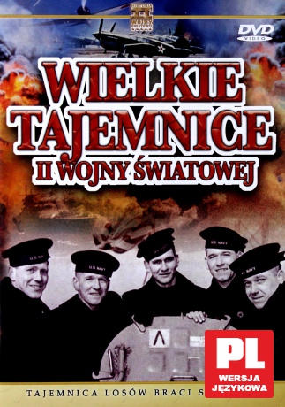 Wielkie Tajemnice II Wojny Światowej 29: Tajemnica losów braci Sullivan [DVD]