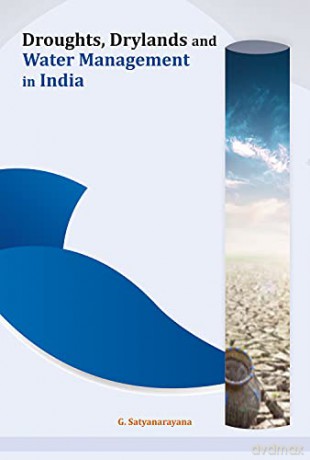 Droughts, Drylands And Water Management In India - G Satyanarayana [KSIĄŻKA]