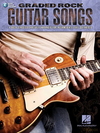 Graded Rock Guitar Songs: 8 Rock Classics Carefully Arranged for Intermediate-Level Guitarists [KSIĄŻKA]