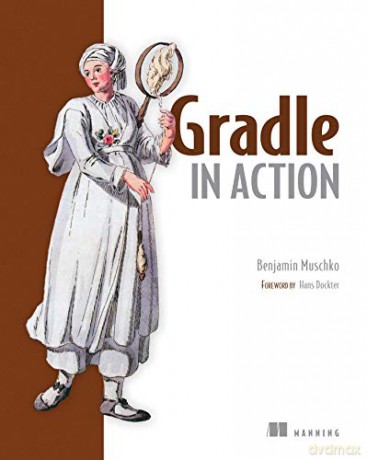 Gradle in Action - Benjamin Muschko [KSIĄŻKA]