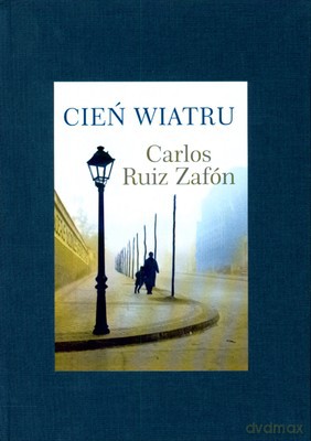 Cień Wiatru Wyd.2008 (twarda) - Carlos Ruiz Zafon [KSIĄŻKA]
