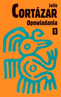 Opowiadania T.1 - Julio Cortazar [KSIĄŻKA]