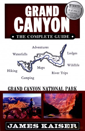 Grand Canyon: The Complete Guide: Grand Canyon National Park Color Travel Guide - James Kaiser [KSIĄŻKA]