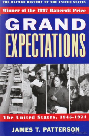Grand Expectations: The United States, 1945-1974 Oxford History of the United States - James T. Patterson [KSIĄŻKA]