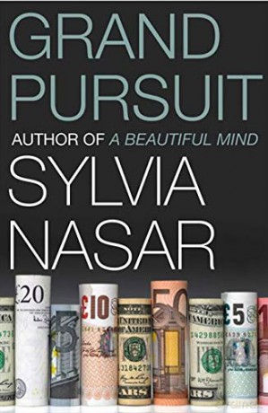 Grand Pursuit: The Story of the People Who Made Modern Economics - Sylvia Nasar [KSIĄŻKA]