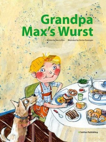 Grandpa Max's Wurst - Dorina Tessmann Ran Ju Kim [KSIĄŻKA]