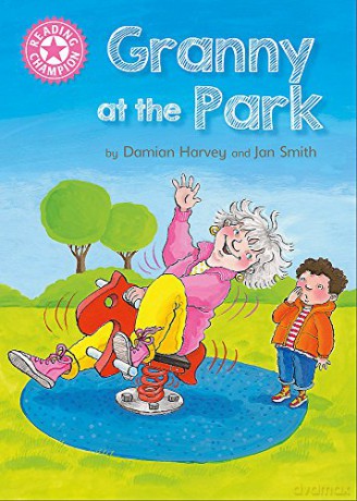 Granny at the Park: Independent Reading Pink 1B Reading Champion - Damian Harvey [KSIĄŻKA]