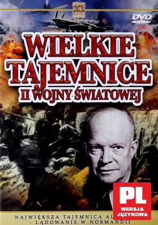 Wielkie Tajemnice II Wojny Światowej 27: Największa tajemnica aliantów - lądowanie w Normandii [DVD]
