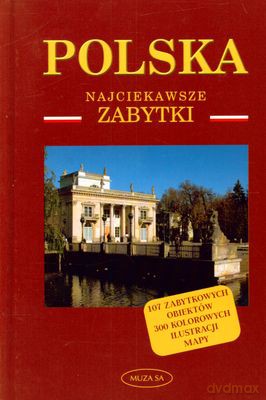 Polska Najciekawsze Zabytki (twarda) [KSIĄŻKA]