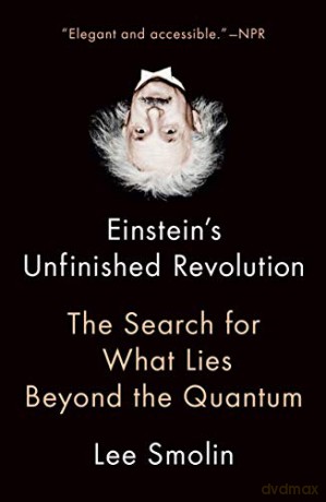 Einstein's Unfinished Revolution: The Search For What Lies Beyond The Quantum - Lee Smolin [KSIĄŻKA]