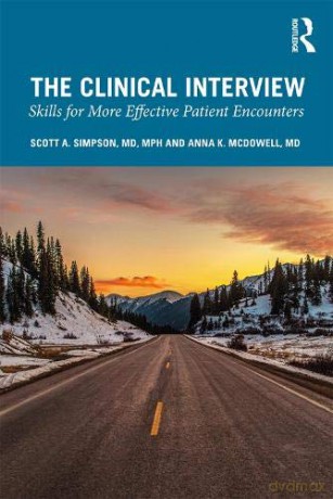 The Clinical Interview: Skills For More Effective Patient Encounters - Scott Simpson [KSIĄŻKA]