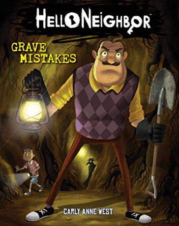 Grave Mistakes Hello Neighbour #5 Hello Neighbor - Carly Anne West [KSIĄŻKA]