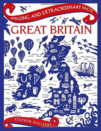 Great Britain Amazing and Extraordinary Amazing and Extraordinary Facts - Stephen Halliday [KSIĄŻKA]