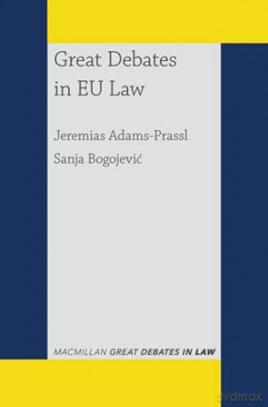Great Debates in EU Law Great Debates in Law - Jeremias Adams-Prassl [KSIĄŻKA]