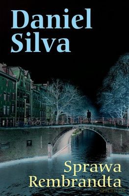 Sprawa Rembrandta - Daniel Silva [KSIĄŻKA]