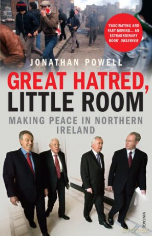 Great Hatred, Little Room: Making Peace in Northern Ireland - Jonathan Powell [KSIĄŻKA]