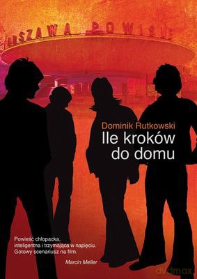 Ile Kroków Do Domu - Dominik Rutkowski [KSIĄŻKA]